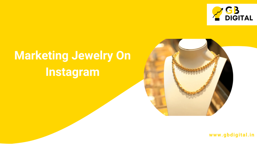 Marketing Jewelry On Instagram: Proven Techniques To Sparkle Online