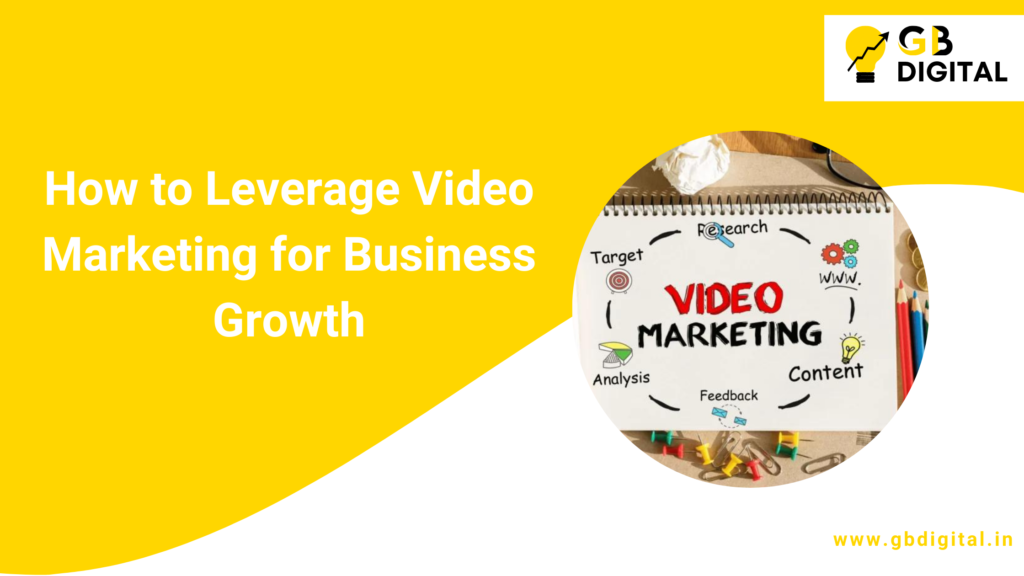 How to Leverage Video Marketing for Business Growth