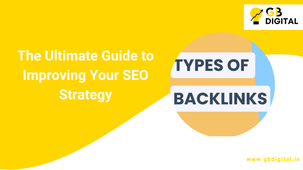 Types of Backlinks: The Ultimate Guide to Improving Your SEO Strategy