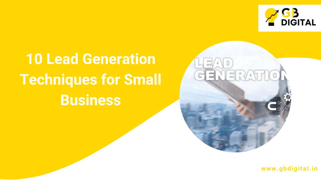 10 Lead Generation Techniques for Small Business