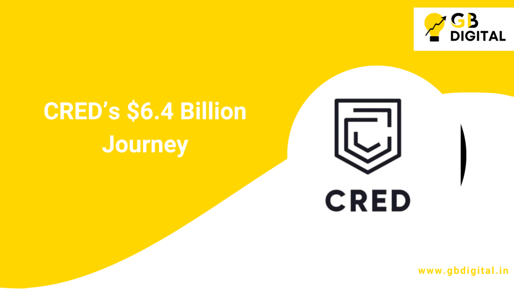 CRED's $6.4 Billion Journey: How Kunal Shah Built a Fintech Powerhouse