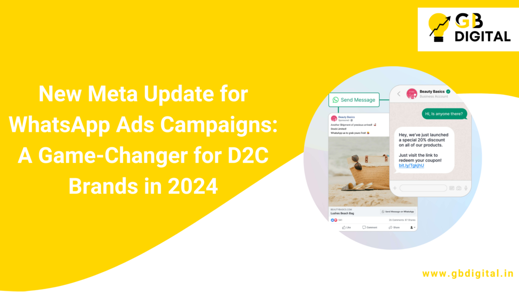 New Meta Update for WhatsApp Ads Campaigns: A Game-Changer for D2C Brands in 2024