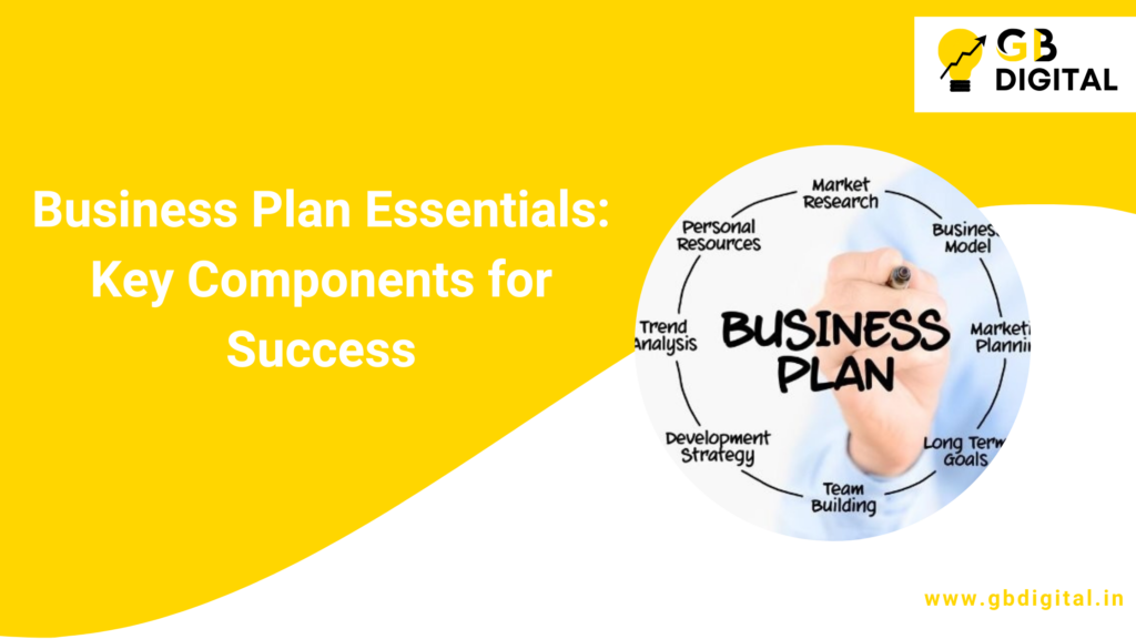 Building a Blueprint for Growth: The Essential Elements of a Startup Business Plan