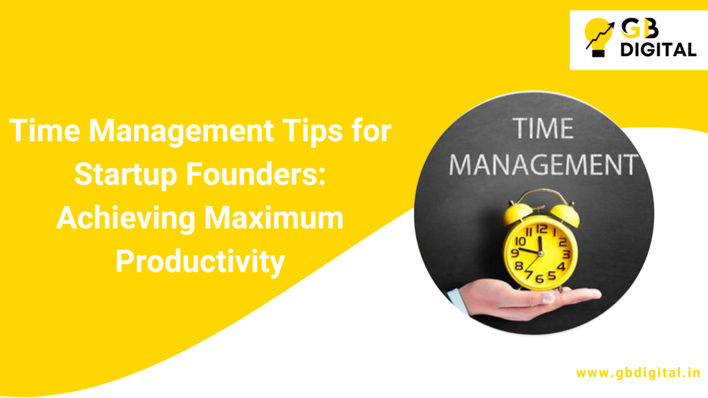 Time management tips for entrepreneurs