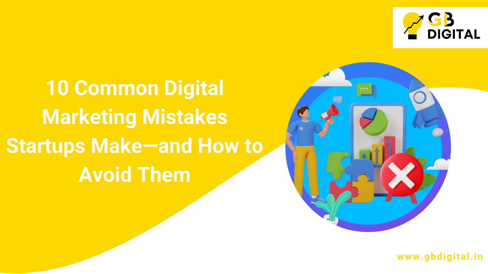 10 Common Digital Marketing Mistakes Startups Make—and How to Avoid Them