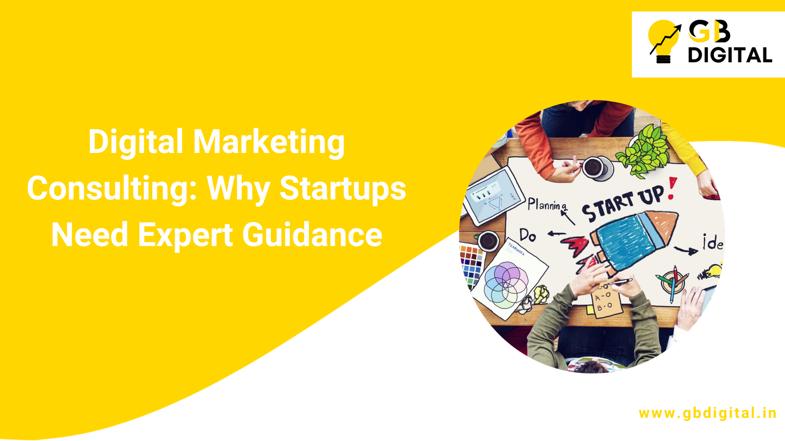 Digital Marketing Consulting: Why Startups Need Expert Guidance