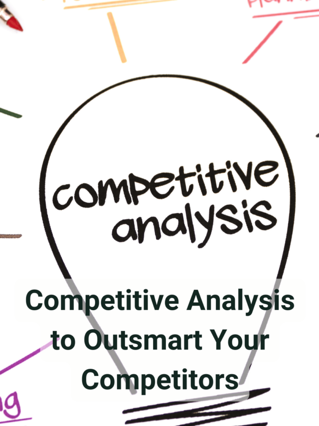 Master Competitive Analysis: Outsmart Your Competition Today!