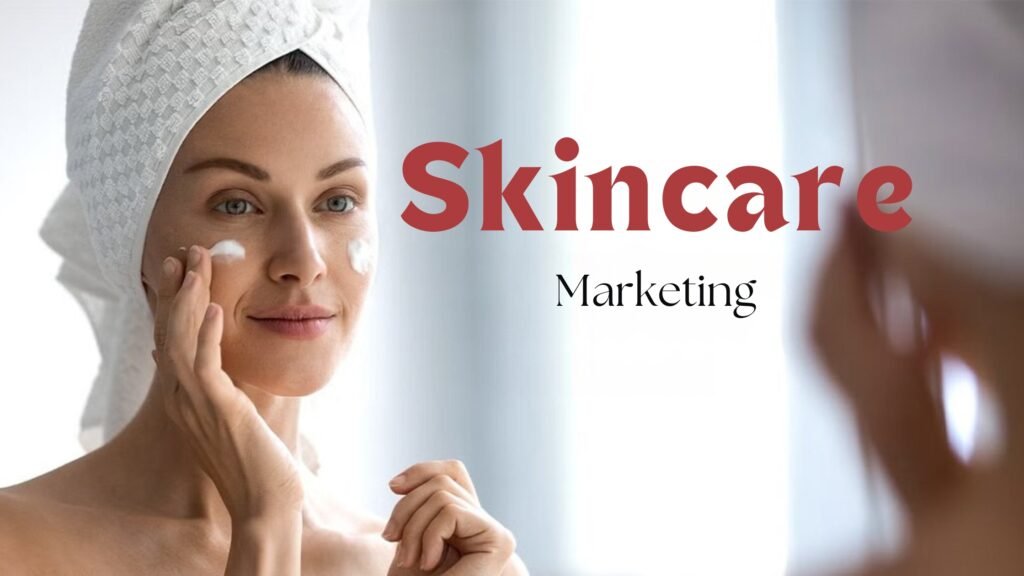 skincare marketing