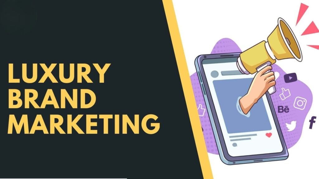 Luxury brand marketing strategies 2025